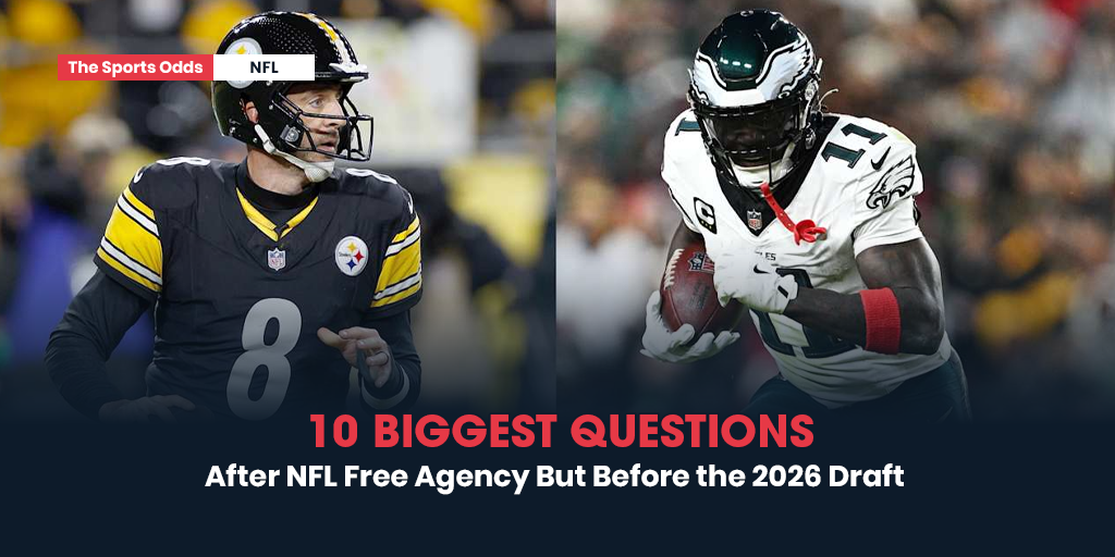 10-biggest-questions-after-nfl-free-agency-but-before-the-2026-draft