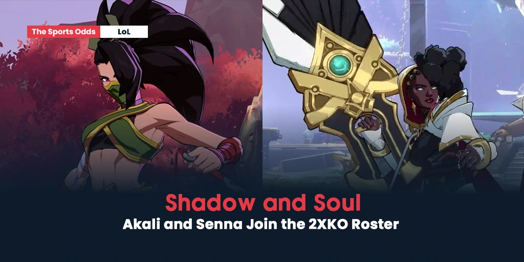Akali and Senna Join the 2XKO Roster