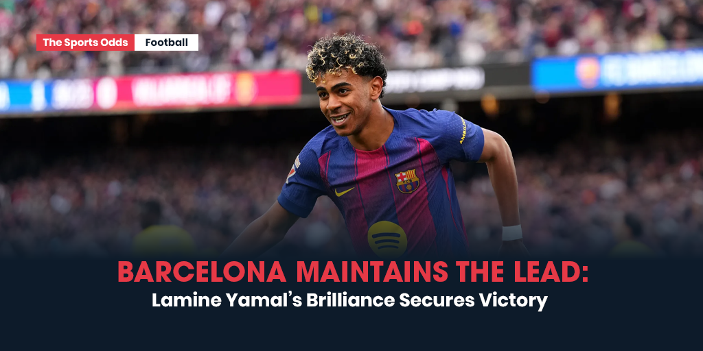 barcelona-maintains-the-lead-lamine-yamals-brilliance-secures-victory