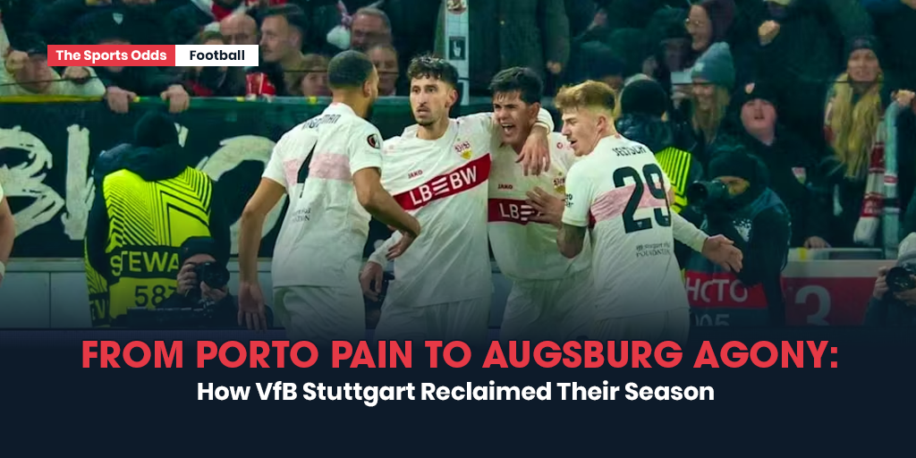 from-porto-pain-to-augsburg-agony-how-vfb-stuttgart-reclaimed-their-season