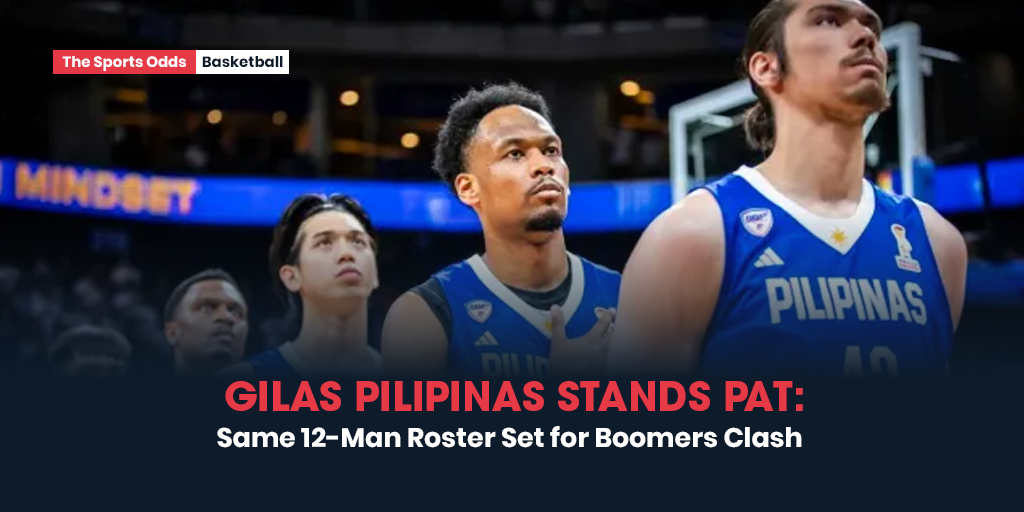 gilas-pilipinas-stands-pat-same-12-man-roster-set-for-boomers-clash