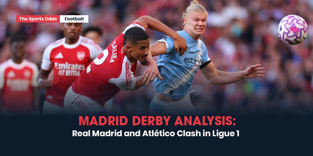 madrid-derby-analysis-real-madrid-and-atletico-clash-in-ligue-1