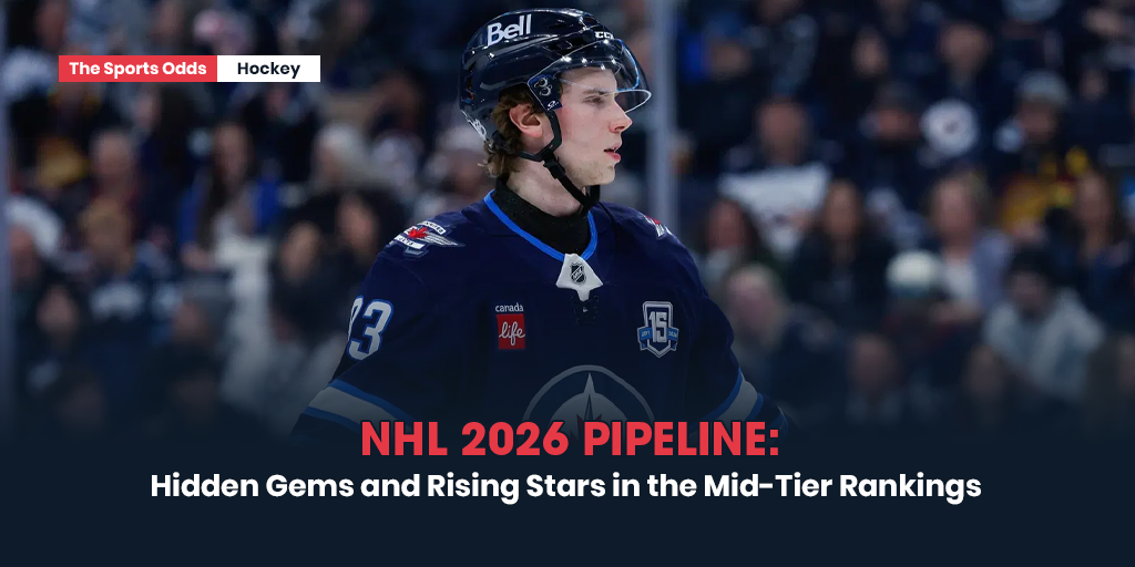 nhl-2026-pipeline-hidden-gems-and-rising-stars-in-the-mid-tier-rankings