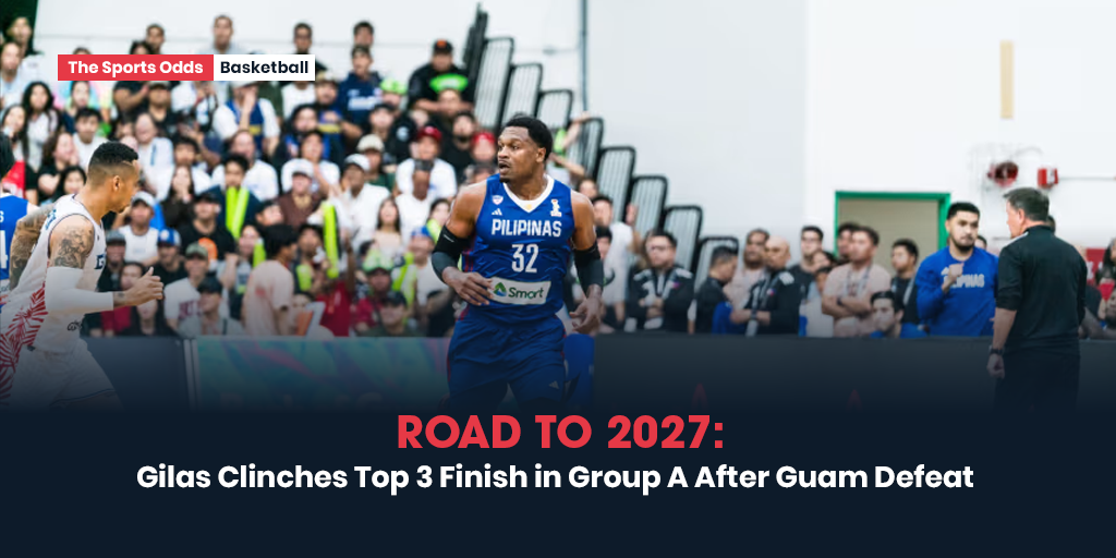 road-to-2027-gilas-clinches-top-3-finish-in-group-a-after-guam-defeat