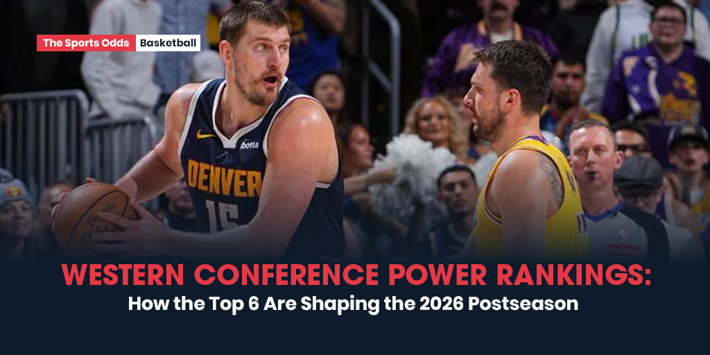 western-conference-power-rankings-how-the-top-6-are-shaping-the-2026-postseason