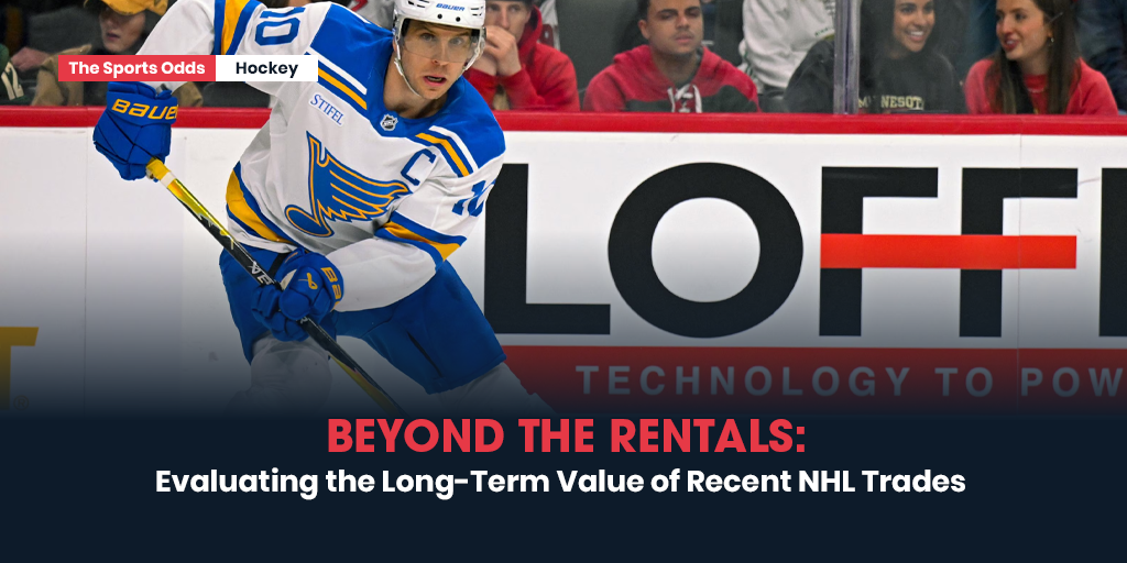 beyond-the-rentals-evaluating-the-long-term-value-of-recent-nhl-trades