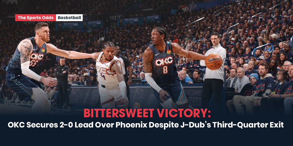 bittersweet-victory-okc-secures-2-0-lead-over-phoenix-despite-j-dubs-third-quarter-exit