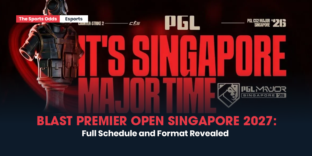 blast-premier-open-singapore-2027-full-schedule-and-format-revealed
