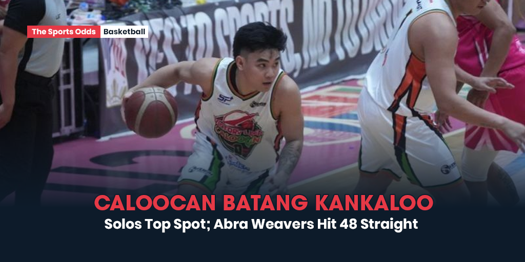 caloocan-batang-kankaloo-solos-top-spot-abra-weavers-hit-48-straight