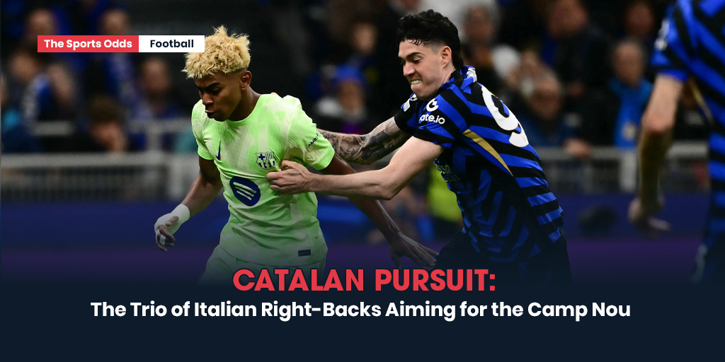 catalan-pursuit-the-trio-of-italian-right-backs-aiming-for-the-camp-nou