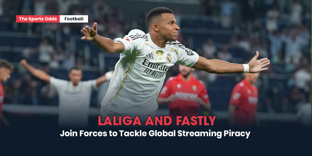 laliga-and-fastly-join-forces-to-tackle-global-streaming-piracy