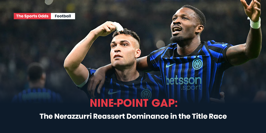 nine-point-gap-the-nerazzurri-reassert-dominance-in-the-title-race